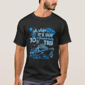 Het is onze 30e bruiloft Jubileum Cruise 30 jaar o T-shirt (Voorkant)