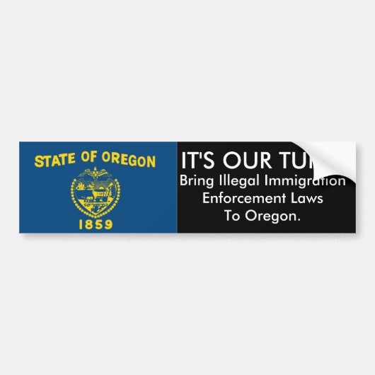 HET IS ONZE TURN, Oregon Bumpersticker (Voorkant)