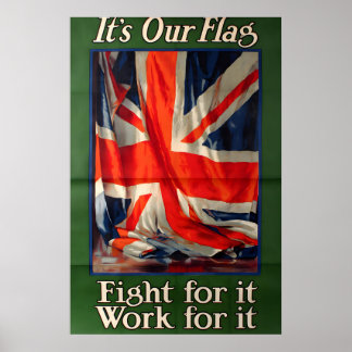 Het is onze vlag! Vecht ervoor! Werk ervoor! 1915 Poster
