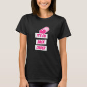 Het is op achterstand apotheek humor t-shirt (Voorkant)