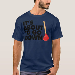 Het is op het punt om naar beneden te gaan, grappi t-shirt