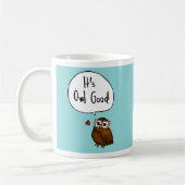 Het is Owl Good. Koffiemok (Links)
