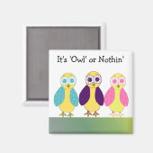 Het is Owl of Nothin. Magneet (Voorkant / Achterkant)