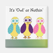 Het is Owl of Nothin. Magneet (Voorkant)