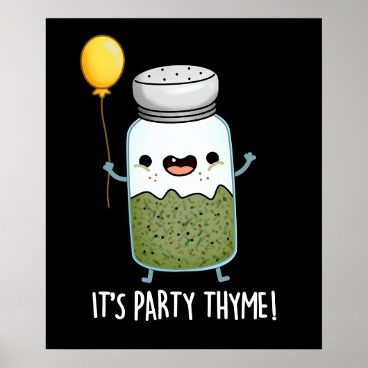 Het is Party Thyme Funny Herb Pun Dark BG Poster (Voorkant)