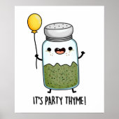 Het is Party Thyme Funny Thyme Herb Pun Poster (Voorkant)