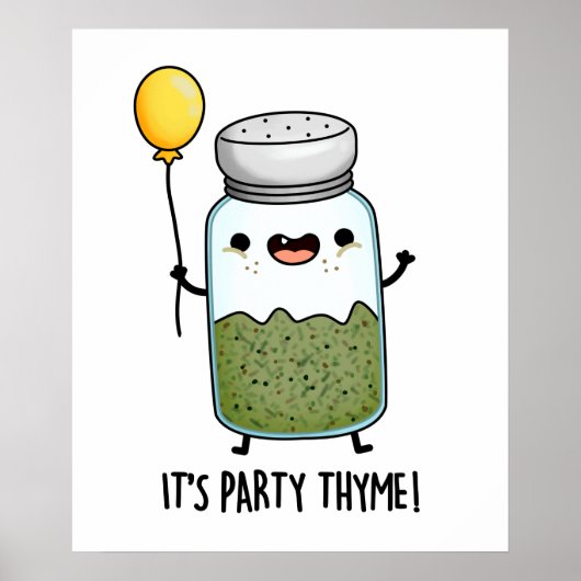 Het is Party Thyme Funny Thyme Herb Pun Poster (Voorkant)