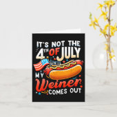 Het is pas 4 juli als mijn worst naar buiten komt kaart (Gele Bloem)