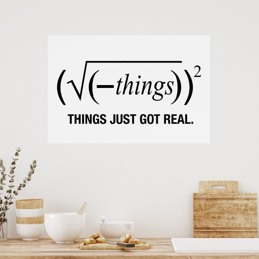 het is pas echt geworden poster (Keuken)