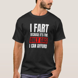 Het is pas gas dat ik kan afford Sarcastic T-shirt