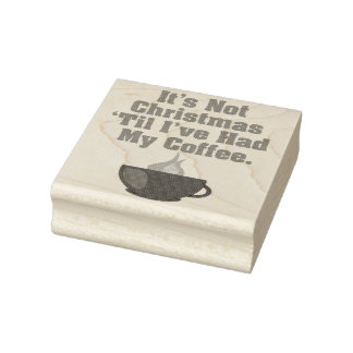 Het is pas Kerstmis als ik mijn koffiestempel heb  Rubberstempel