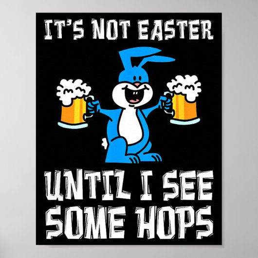 Het is Pas Pasen Met Hops Konijn En Bier Grap Funn Poster (Voorkant)