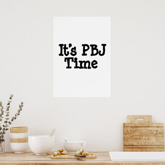 Het is PBJ-tijd Poster (Keuken)