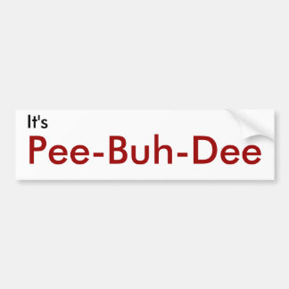 Het is, Pee-Buh-Dee Bumpersticker