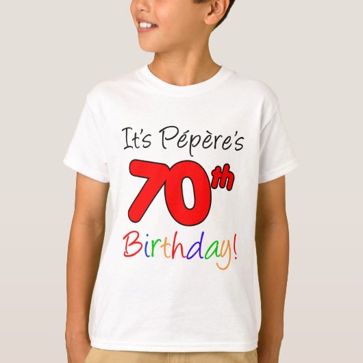 Het is Pepere's 70ste verjaardag T-shirt (Voorkant)