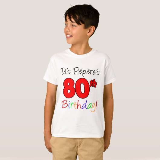 Het is Pepere's 80ste verjaardag T-shirt (Voorkant volledig)