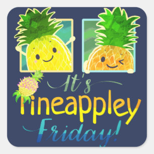 Het is Pineappley Vrijdag - Punny Garden Square St Vierkante Sticker