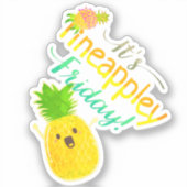 Het is Pineappley Vrijdag - Punny Garden Sticker (Voorkant)