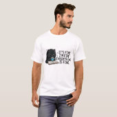 Het is prima, alles is prima Shirt, T-shirt (Voorkant volledig)