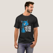 Het is prima, alles is prima zonder indruk t-shirt (Voorkant volledig)