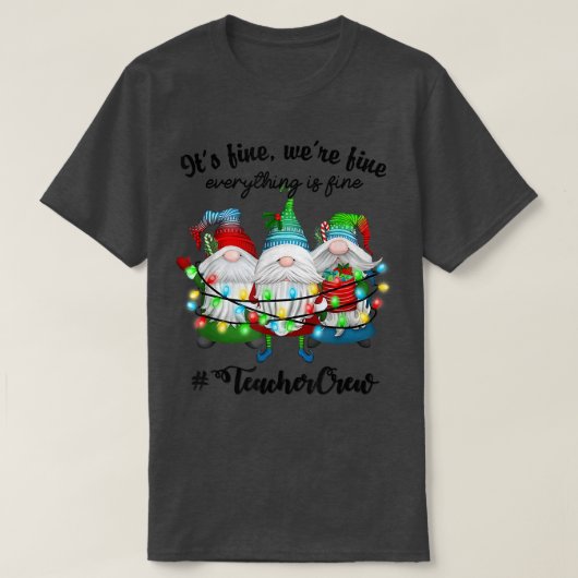 Het is prima als alles goed is... t-shirt (Design voorkant)