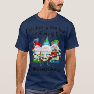 Het is prima dat alles goed is... t-shirt
