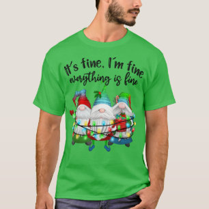 Het is prima dat alles goed is. t-shirt