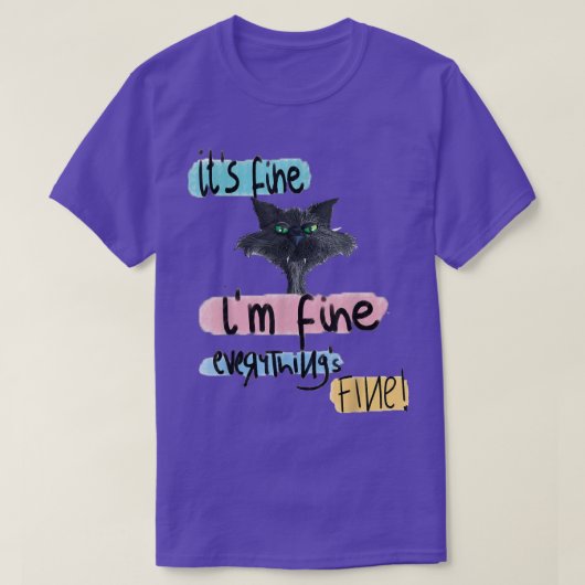 Het is prima dat alles goed is... t-shirt (Design voorkant)