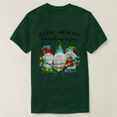 Het is prima dat alles goed is. t-shirt (Design voorkant)