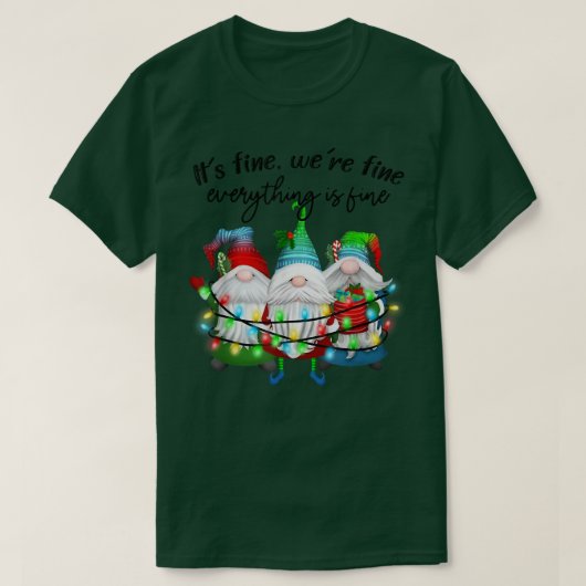 Het is prima dat alles goed is. t-shirt (Design voorkant)