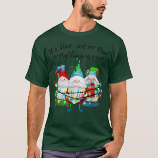Het is prima dat alles goed is. t-shirt