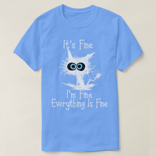 Het is prima dat alles prima is... maar het is goe t-shirt (Design voorkant)