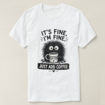 Het Is Prima, Gewoon Koffie Toevoegen Monster Kuns