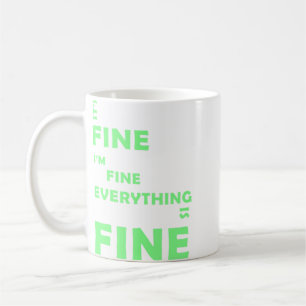Het is prima. Het gaat goed met me. Alles is in or Koffiemok