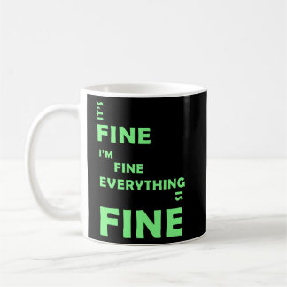 Het is prima. Het gaat goed met me. Alles is in or Koffiemok