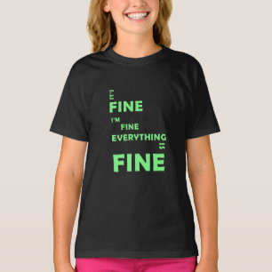 Het is prima. Het gaat goed met me. Alles is in or T-shirt