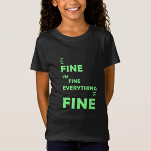 Het is prima. Het gaat goed met me. Alles is in or T-shirt