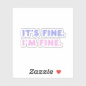 Het is prima, ik ben goed | Grappige roze & Paarse Sticker (Vel)