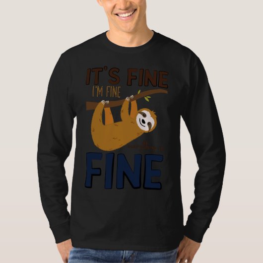 Het is prima ik ben prima alles is prima grappig S T-shirt (Voorkant)