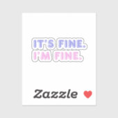 Het Is Prima Ik Ben Prima | Grappige Roze & Paarse Sticker (Vel)