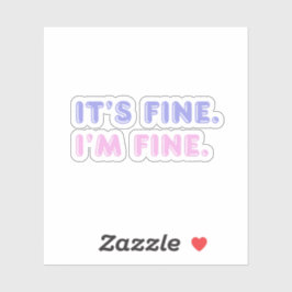 Het Is Prima Ik Ben Prima | Grappige Roze & Paarse Sticker