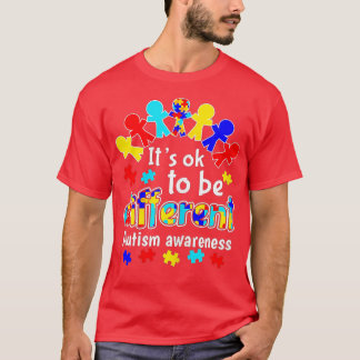 Het is prima om een ander autisme bewustzijn te zi t-shirt