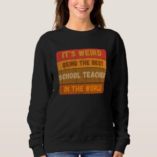 Het is raar om de beste SCHOOLLERAAR ter Wereld te Trui