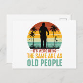Het is raar om even oud te zijn als oude mensen briefkaart (Voorkant / Achterkant)