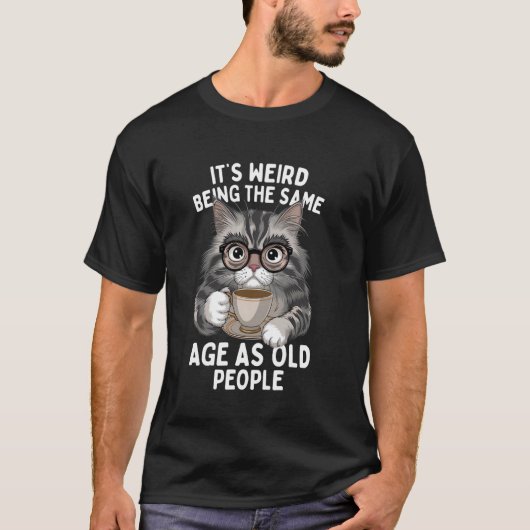 Het is raar om even oud te zijn als oude mensen Gr T-shirt (Voorkant)