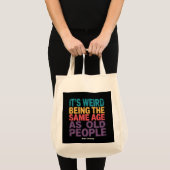 Het is raar om even oud te zijn als oude mensen Gr Tote Bag (Voorkant (product))
