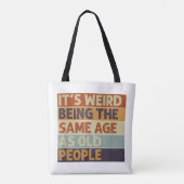 Het is raar om even oud te zijn als oude mensen Re Tote Bag (Achterkant)