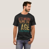 Het is raar om even oud te zijn als oude mensen Sa T-shirt (Voorkant volledig)
