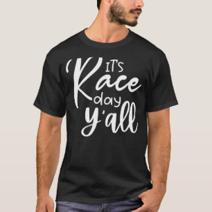 Het is Race Day Y'all Car Racing Race Day T-shirt
