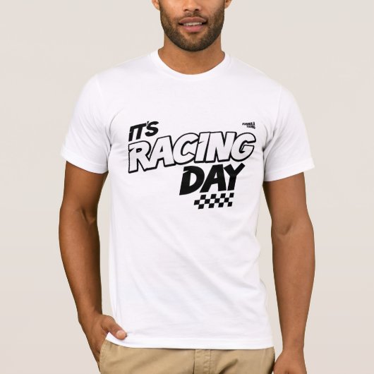 Het is Racing Day T-shirt (Voorkant)